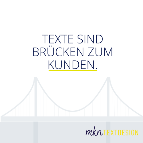 Texte sind Brücken zum Kunden